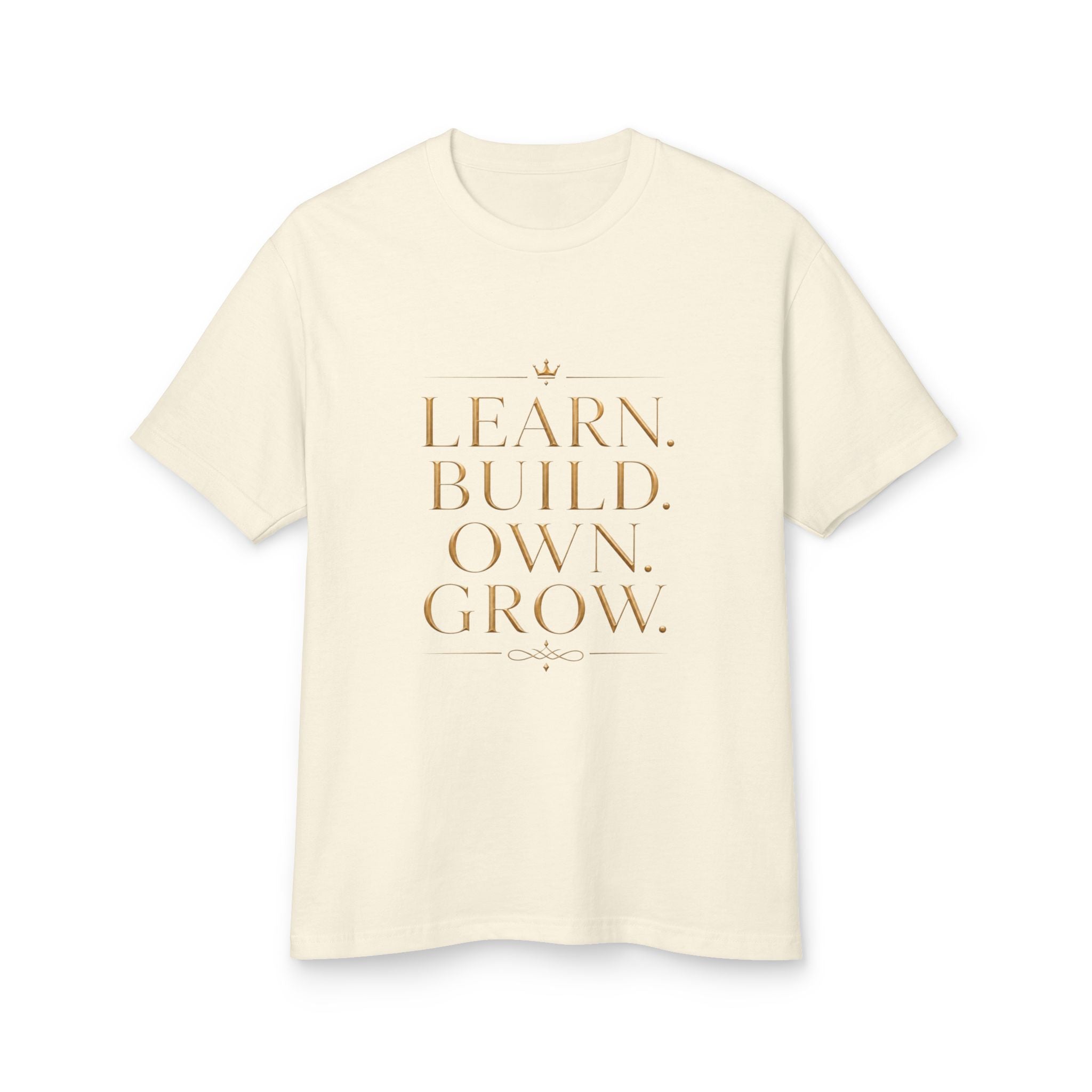 Learn. Build. Own. Grow. Garment-Dyed Tee — featured product view by Quiet Wealth Journey