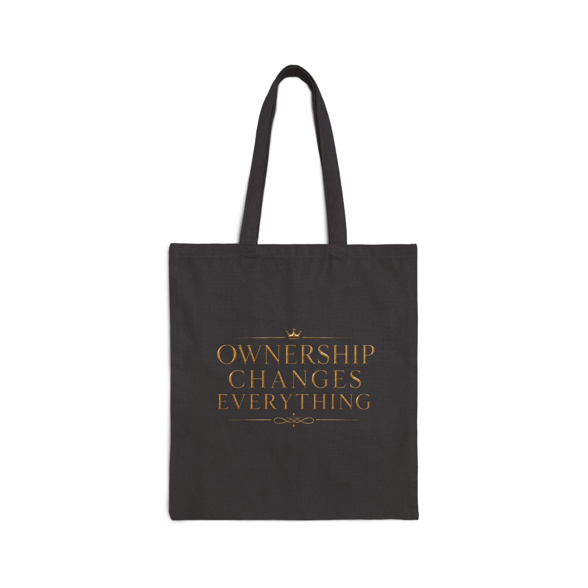 Ownership Changes Everything | Quiet Wealth Journey Canvas Tote Bag