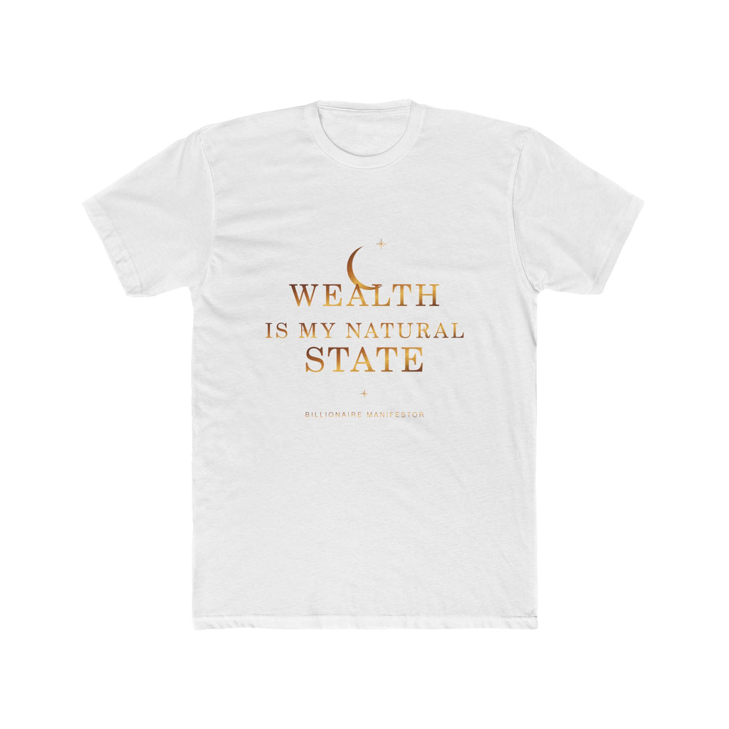 Wealth Is My Natural State Affirmation Tee — featured product view by Quiet Wealth Journey