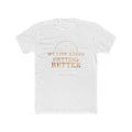 My Life Keeps Getting Better Affirmation Tee — featured product view by Quiet Wealth Journey