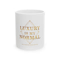 Luxury Is My Normal Affirmation Mug — featured product view by Quiet Wealth Journey