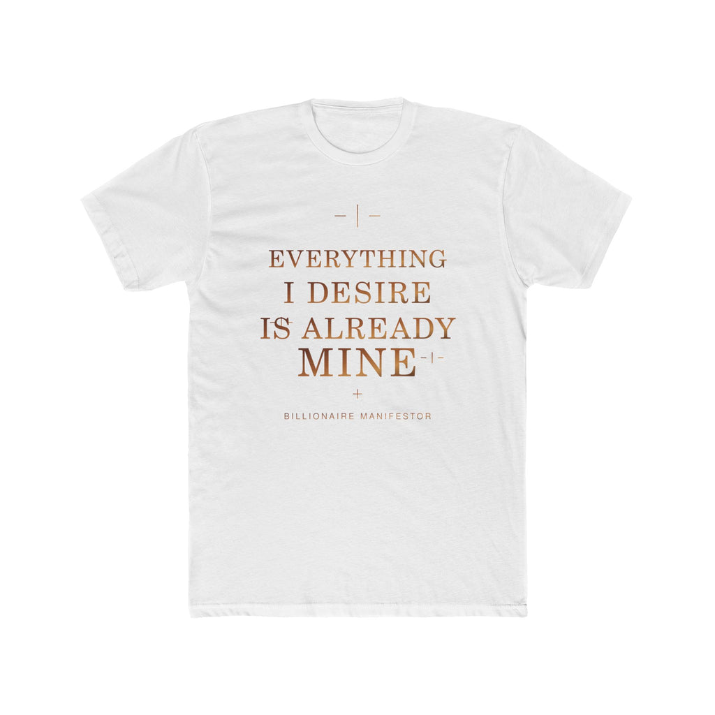 Everything I Desire Is Already Mine Tee — featured product view by Quiet Wealth Journey
