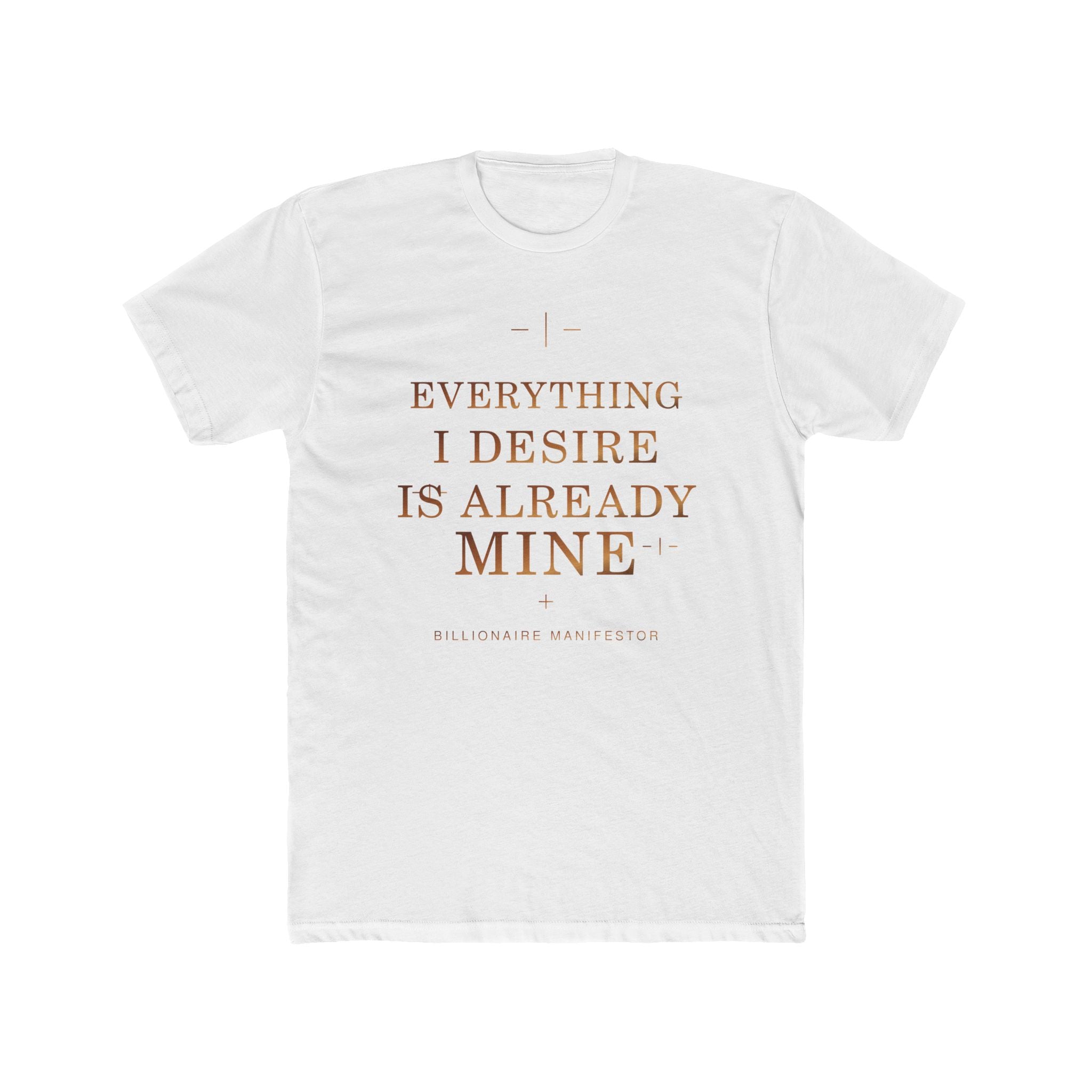 Everything I Desire Is Already Mine Tee — featured product view by Quiet Wealth Journey