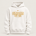 Abundance Looks Good on Me affirmation hoodie – front view