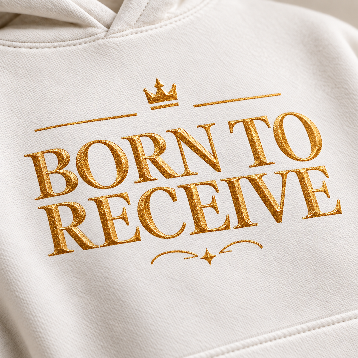 Born to Receive affirmation hoodie – print detail view