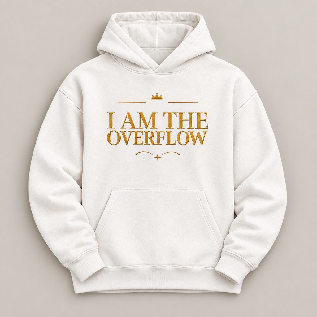 I Am the Overflow affirmation hoodie – flat lay view