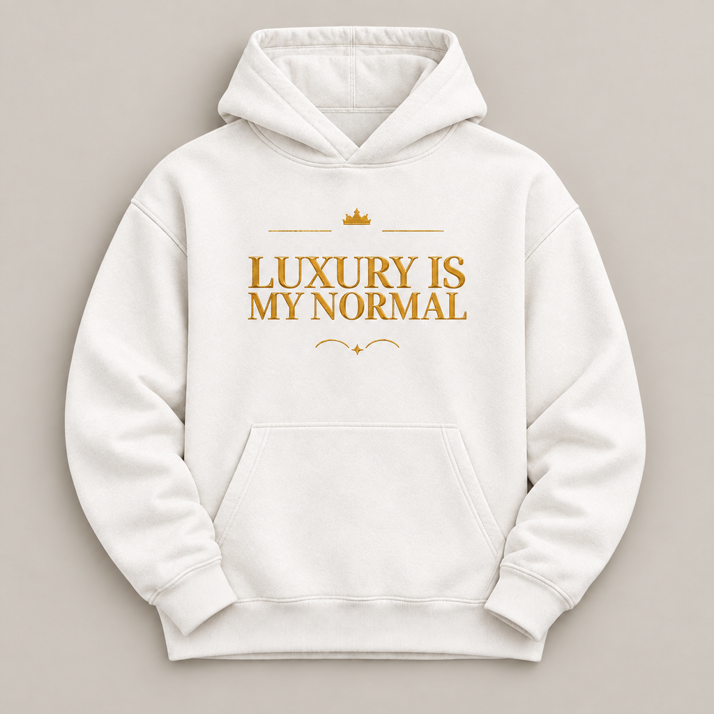 Luxury Is My Normal affirmation hoodie – flat lay view