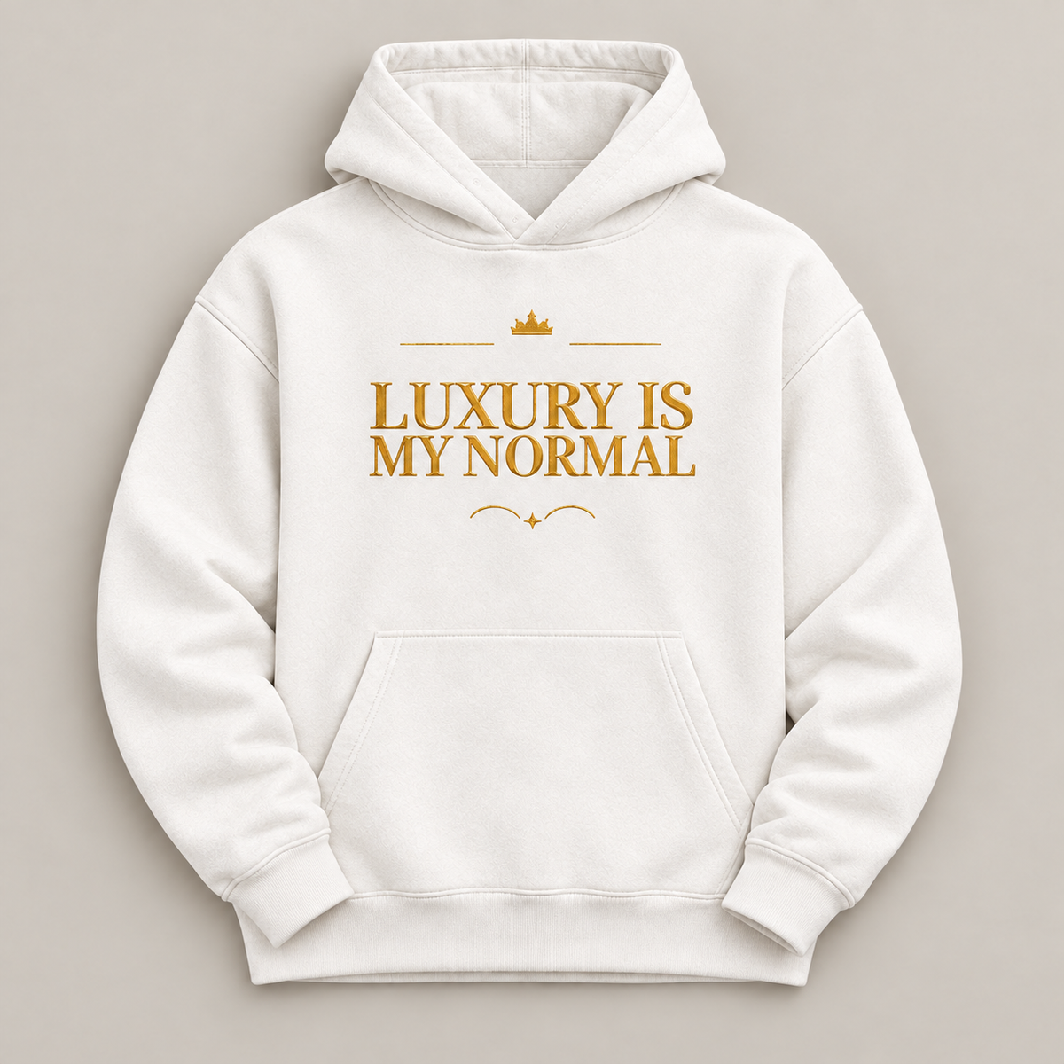 Luxury Is My Normal affirmation hoodie – flat lay view