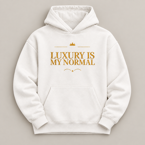 Luxury Is My Normal affirmation hoodie – flat lay view