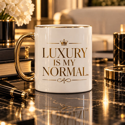 Luxury Is My Normal mug — premium luxury hero