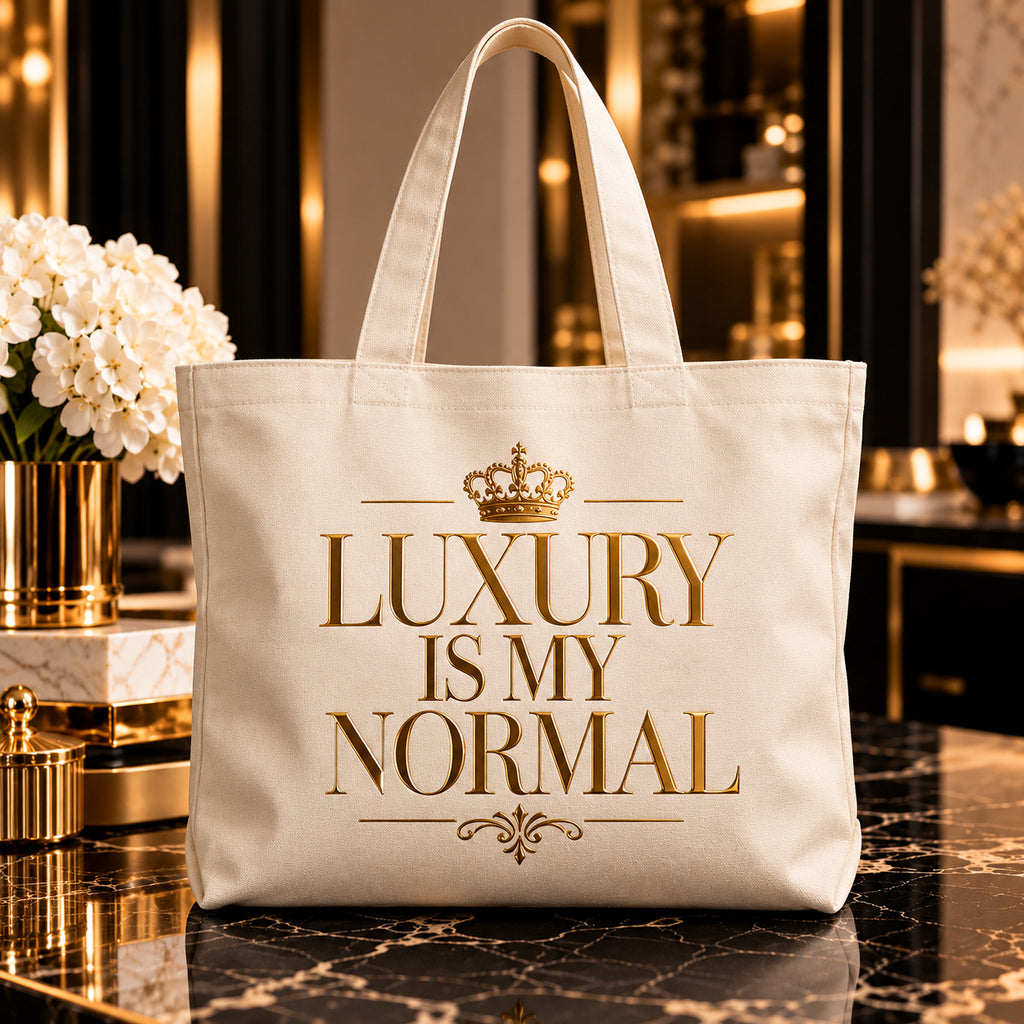 LUXURY IS MY NORMAL tote — premium luxury hero