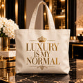 LUXURY IS MY NORMAL tote — premium luxury hero