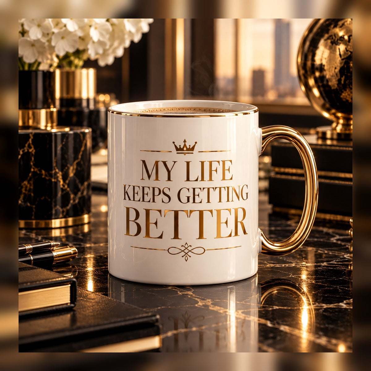 My Life Keeps Getting Better mug — premium luxury lifestyle