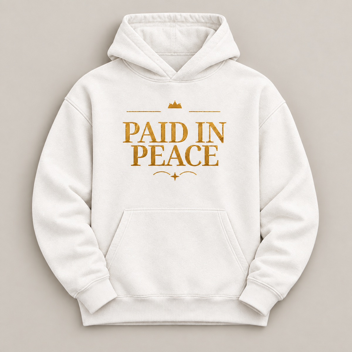 Paid in Peace affirmation hoodie – flat lay view