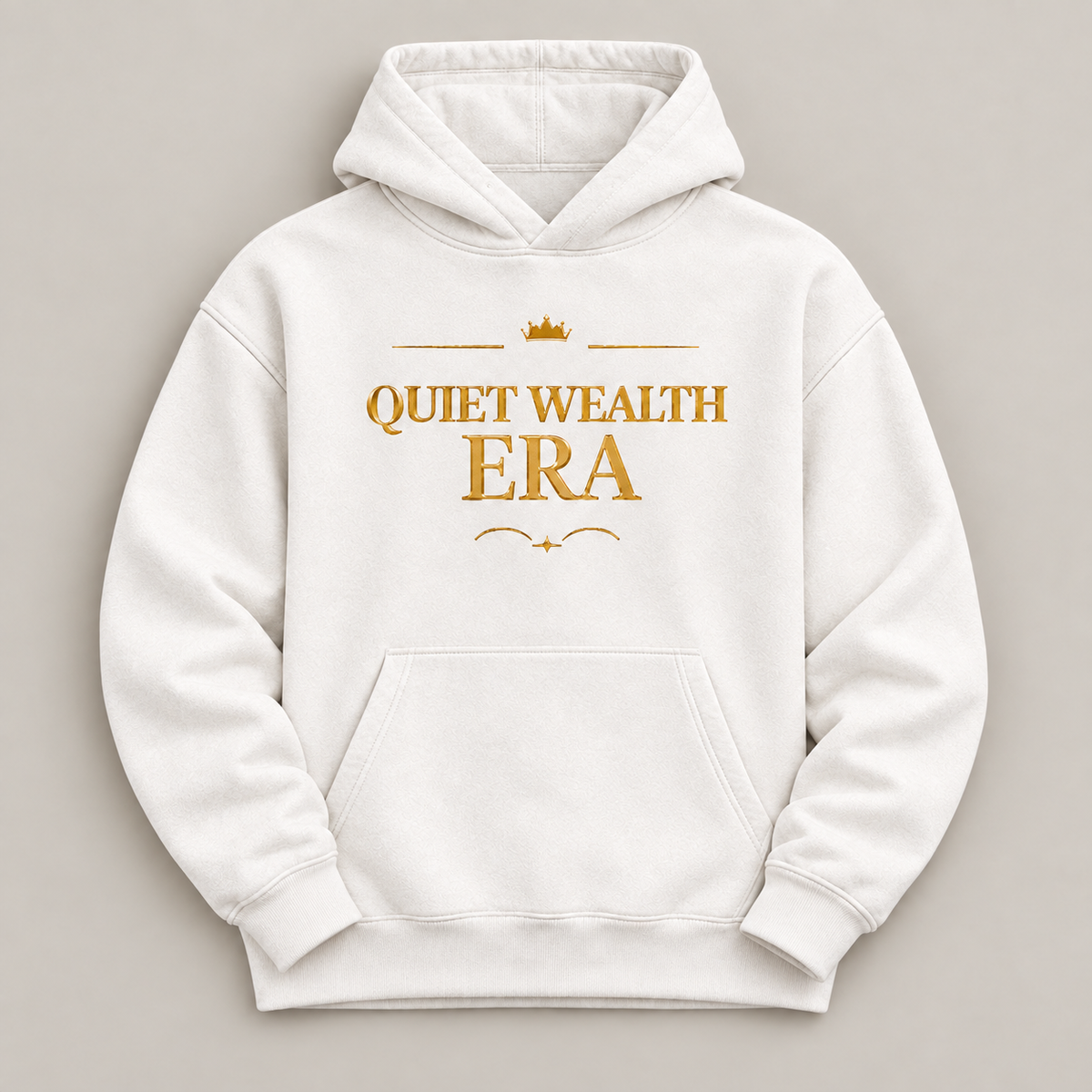 Quiet Wealth Era affirmation hoodie – flat lay view