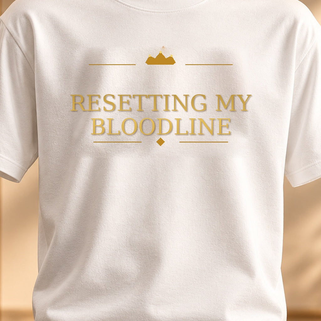 RESETTING MY BLOODLINE tee — premium luxury design detail