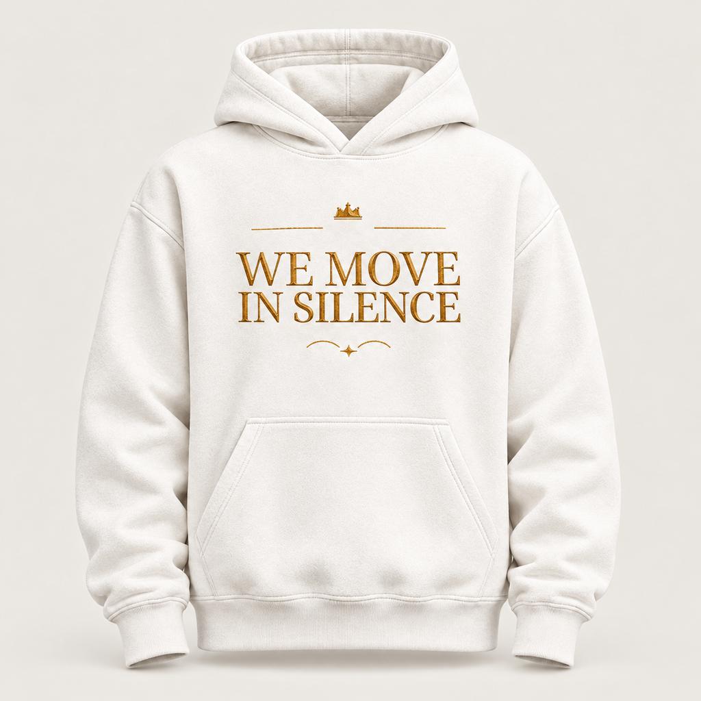 We Move in Silence affirmation hoodie – front view