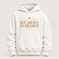 We Move in Silence affirmation hoodie – front view